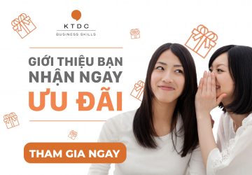 CHƯƠNG TRÌNH GIỚI THIỆU BẠN – NHẬN NGAY ƯU ĐÃI